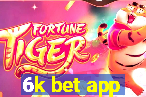 6k bet app